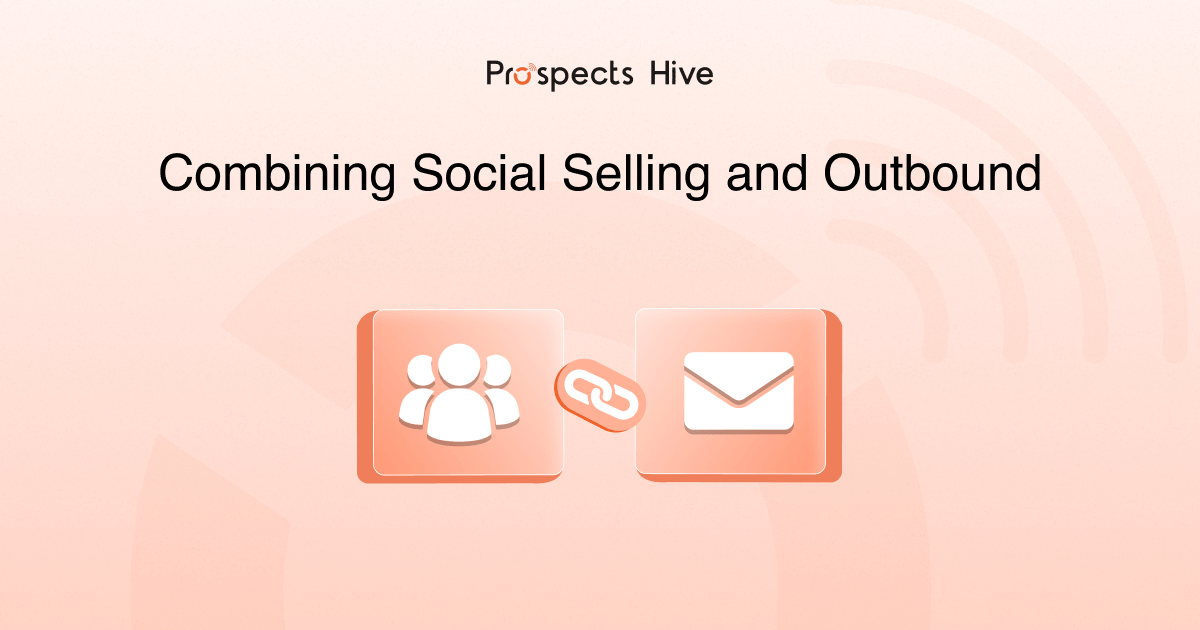 Combining social selling and outbound