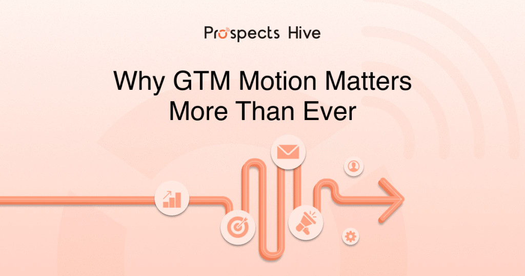 Why GTM motion matters more than ever