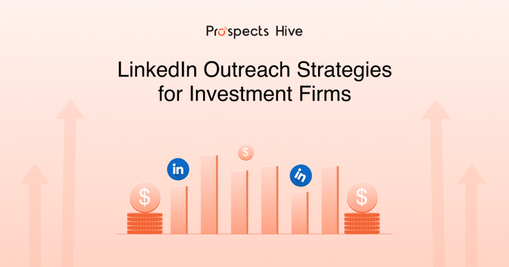 Best LinkedIn Outreach Strategies for Investment Firms