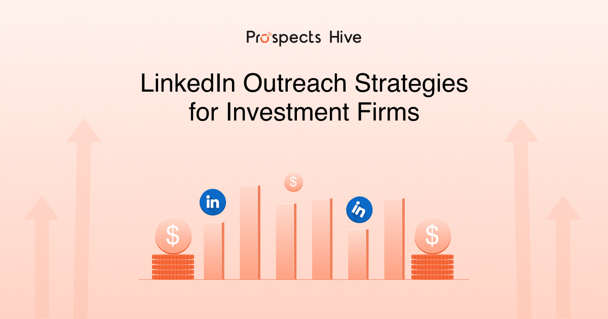 Best LinkedIn Outreach Strategies for Investment Firms