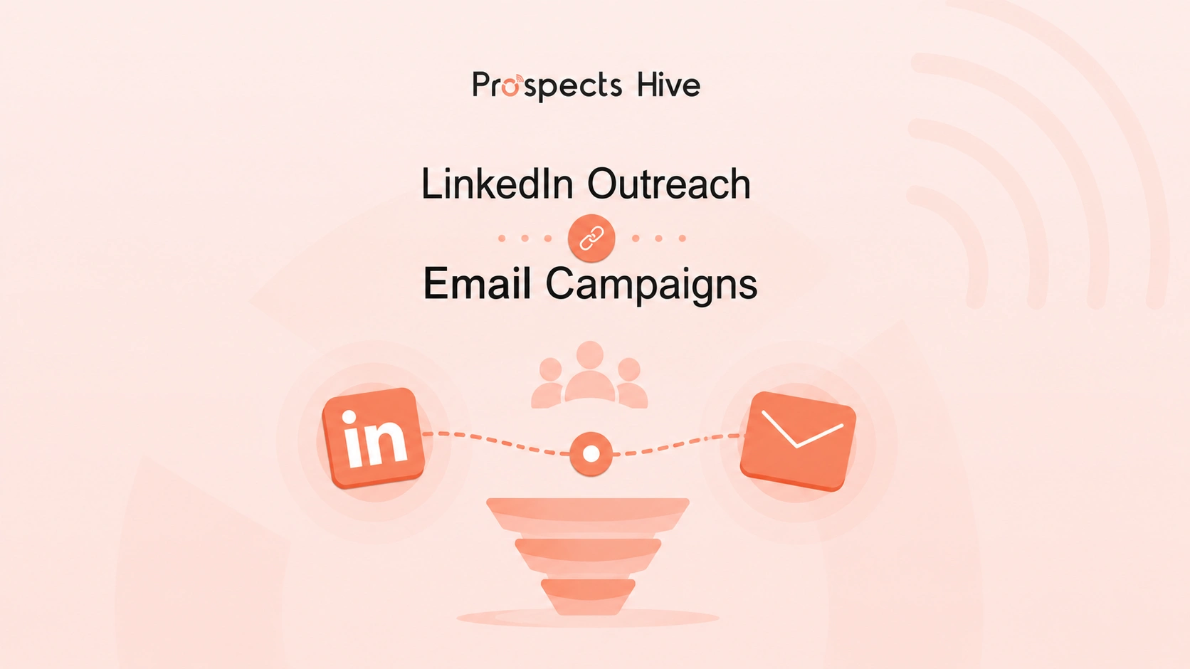 How to Combine LinkedIn Outreach with Email Campaigns